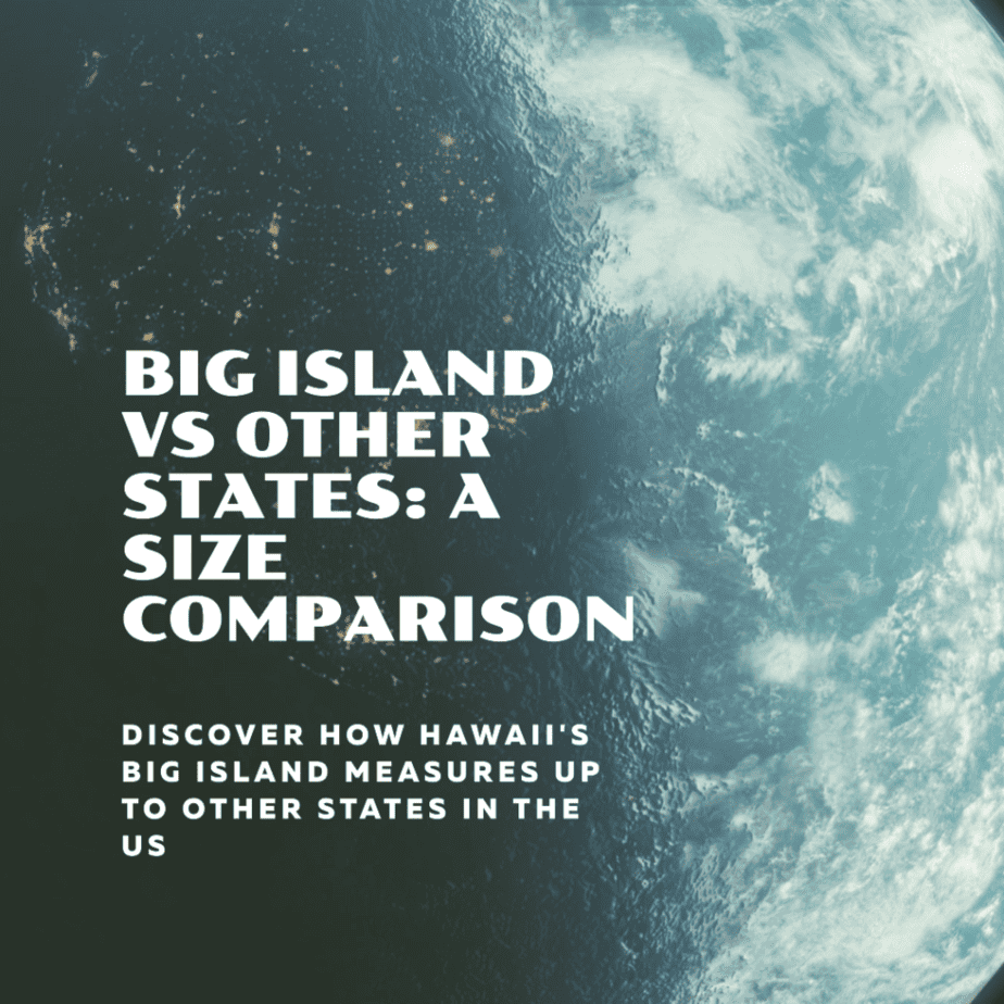 how-big-is-the-big-island-of-hawaii-compared-to-other-states